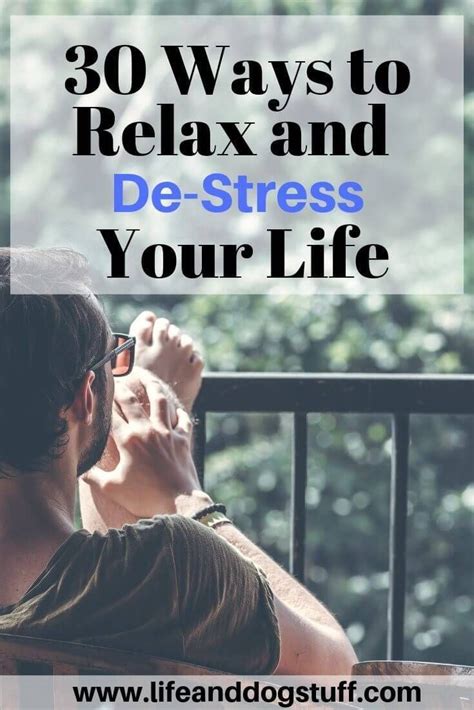 30 Ways To Relax And De Stress Your Life Ways To Destress Ways To