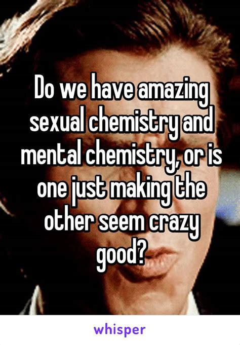 Amazing Sexual Chemistry Is It Chemistry Or Is It Love