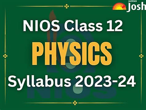 Nios Board 12th Physics Syllabus 2024 Download Class 12 Physics