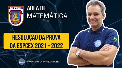 Resolução Prova EsPCEx 2021 2022 Matemática YouTube