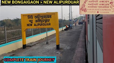 NEW BONGAIGAON To NEW ALIPURDUAR Complete Train Journey Saraighat