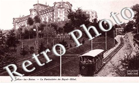 régions autrefois Le funiculaire du Royal Hotel 74 EVIAN LES BAINS