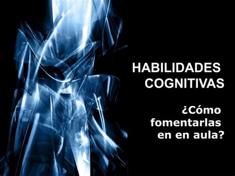 Habilidades Cognitivas Ppt