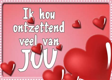 Ik Hou Ontzettend Veel Van Jou Een Liefdesverklaring In Woorden