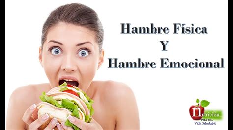 Hambre Física y Hambre Emocional YouTube