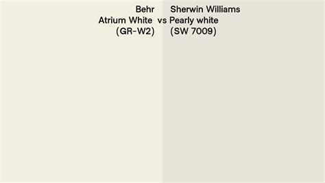 Behr Atrium White Gr W2 Vs Sherwin Williams Pearly White Sw 7009