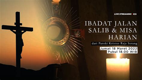 Ibadat Jalan Salib Misa Harian Paroki Kristus Raja Serang YouTube