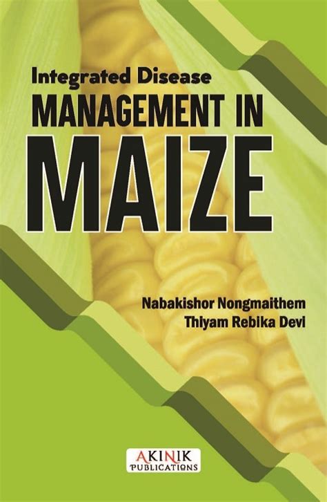 Integrated Disease Management In Maize AkiNik Publications