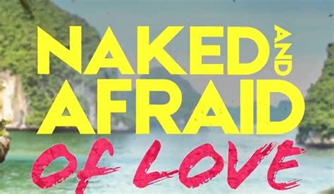 Naked And Afraid Of Love How To Watch Robots Net