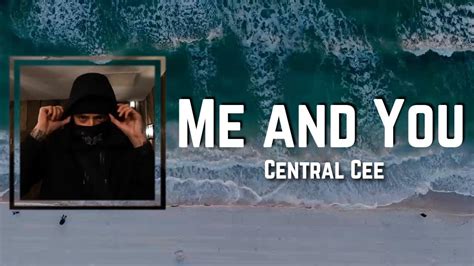 Me And You Lyrics Central Cee Youtube