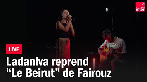 Le Beirut Ladaniva Reprend Fairouz YouTube