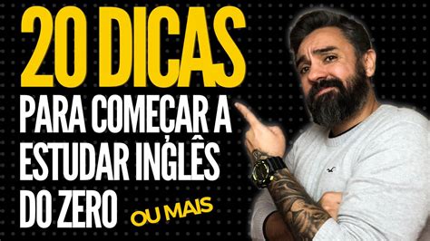 20 dicas para começar a estudar inglês do zero YouTube