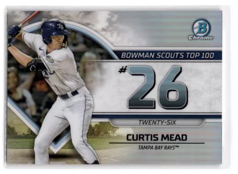 2023 BOWMAN CHROME Scouts Top 100 BTP 26 Curtis Mead Tampa Bay Rays 4R