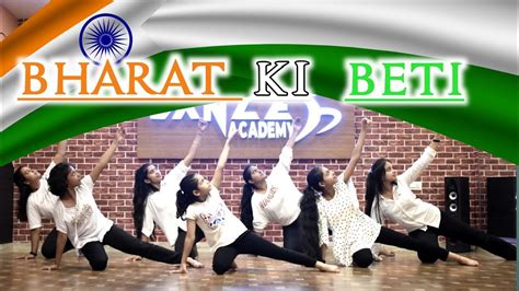 Bharat Ki Beti Independence Day Special Dance Vivek Choreography Patriotic Songs Rda Youtube