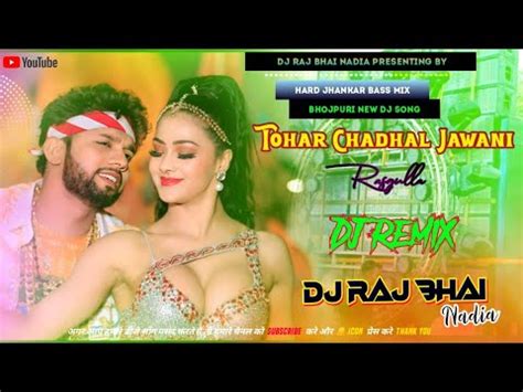 Tohar Chadhal Jawani RasgullaMalai Music DjBhojpuri Dj Song Hard