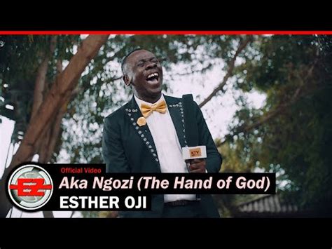 Esther Oji Aka Ngozi The Hand Of God Gospel Songs