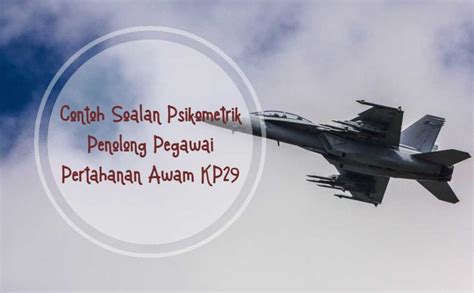 Contoh Soalan Ujian Psikometrik Penolong Pegawai Pertahanan Awam Kp