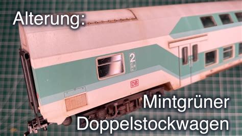 How To Mintgr Nen Db Doppelstockwagen Dbmu Von Piko Patinieren