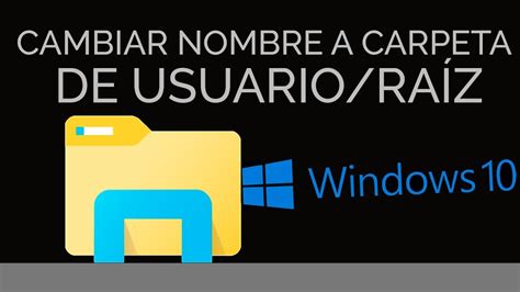 Cambiar Nombre A Carpeta De Usuario En Windows Youtube