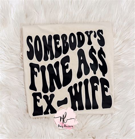 Somebodys Fine Ass Ex Wife Svg Png Wavy Text Sassy Design Oversized