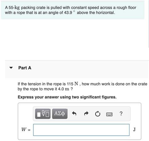 SOLVED A 55 Kg Packing Crate Is Pulled With Constant Speed Across A