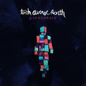 Tenth Avenue North Lyrics, Songs, and Albums | Genius