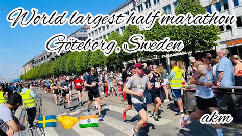 World Largest Half Marathon Göteborg Gothenburg Sweden YouTube