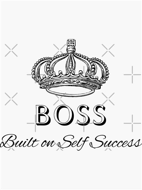 Boss Built On Self Success Sticker For Sale By Nerdgrrl Redbubble