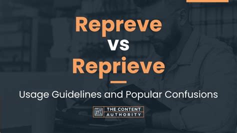 Repreve Vs Reprieve Usage Guidelines And Popular Confusions