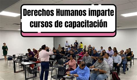 Direcci N De Derechos Humanos Brinda Cursos De Capacitaci N Integral