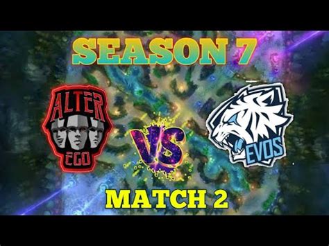 ALTEREGO VS EVOS LEGENDS MPL SEASON 7 MATCH 2 YouTube