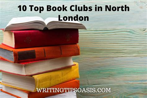 10 Top Book Clubs In North London Writing Tips Oasis A Website Dedicated To Helping Writers