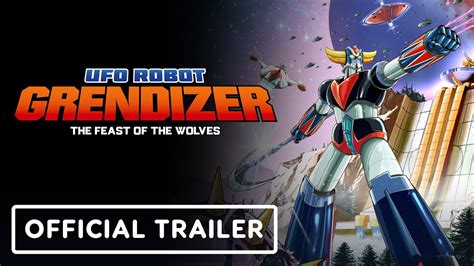 Ufo Robot Grendizer The Feast Of The Wolves Official Trailer Ehkou