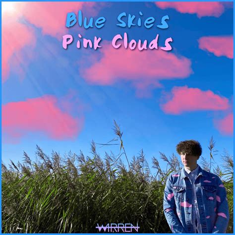 W4RREN Blue Skies Pink Clouds Lyrics And Tracklist Genius