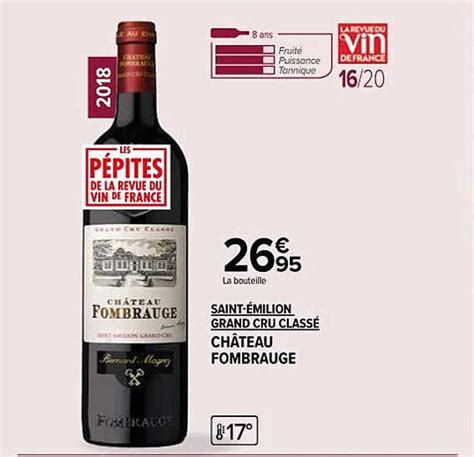 Promo Saint émilion Grand Cru Classé Château Fombrauge chez Carrefour