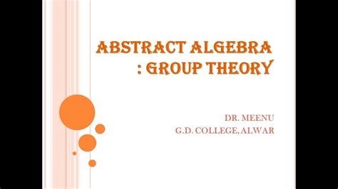 Lecture Abstract Algebra Group Theory Youtube