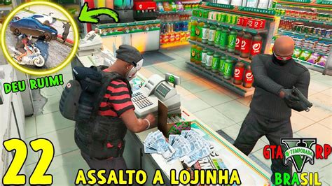 Gta Roleplay Brasil Assalto A Lojinha Roubamos A Pm Deu Ruim