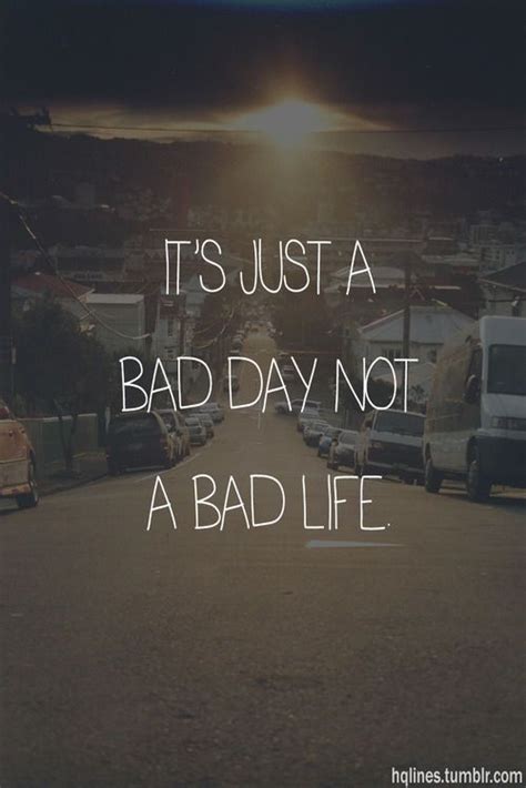 Quotes About The Bad Days