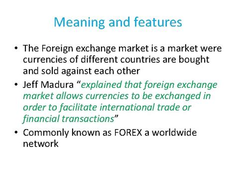 Foreign Exchange Market Meaning And Features The Foreign