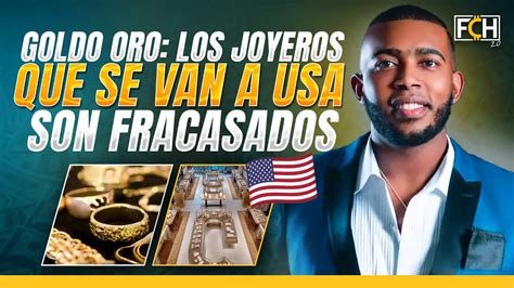 El Goldo Oro Los Joyeros Que Van A Usa Son Fracasados Youtube