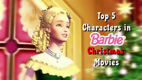 Top 5 Characters In Barbie Christmas Movies YouTube