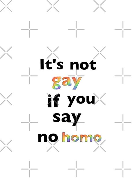 It S Not Gay If You Say No Homo IPhone Case For Sale By Fandom Raccoon Redbubble