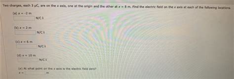 Solved Two Charges Each 3 Pc Are On The X Axis One At The