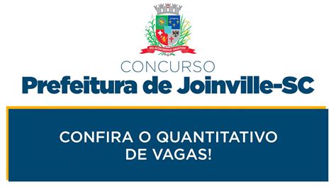 Concurso Joinville Sc Confira O Quantitativo De Vagas Rico Domingues