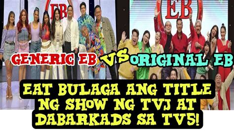 Eat Bulaga Ang Title Ng Show Ng Tvj At Dabarkads Sa Tv Generic Eb