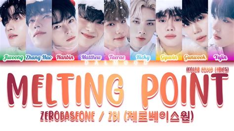 ZEROBASEONE ZB1 제로베이스원 MELTING POINT Color Coded Lyrics Han Rom