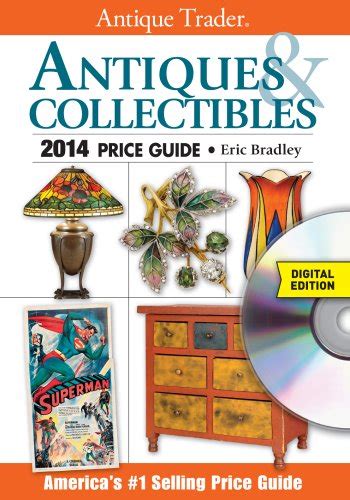 Antique Trader Antiques Collectibles 2014 Price Guide By Eric Bradley