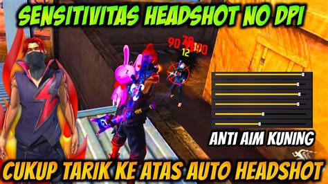 Sensi 100 Headshot Tanpa Dpi ⚙️ Sensitivitas Ff Auto Headshot 2024