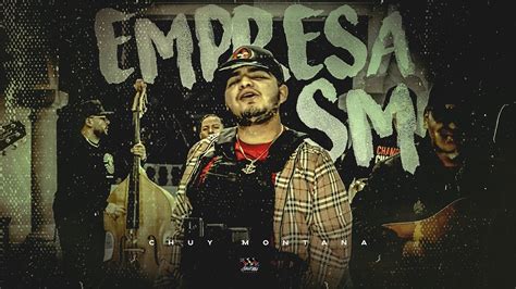 Chuy Montana Empresa SM Video Oficial YouTube