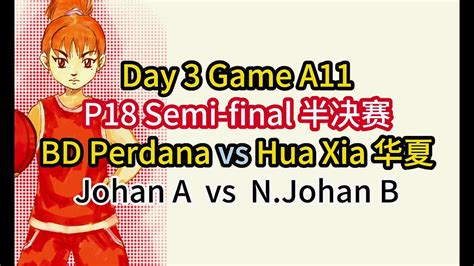 Day A Bd Perdana Vs Hua Xia P Mssd Hulu Langat